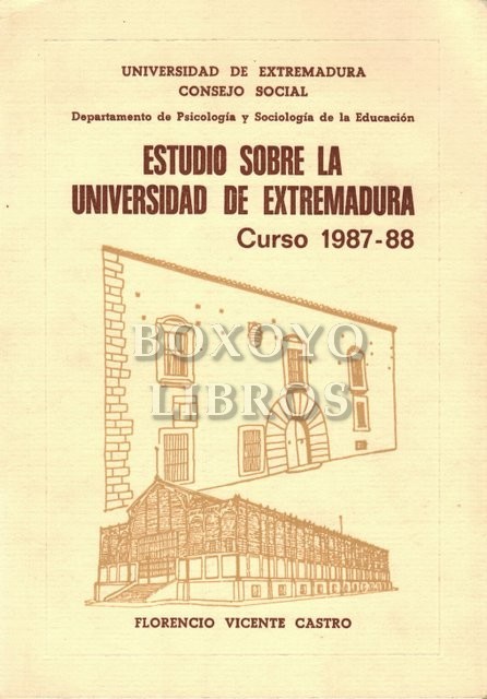 Estudio sobre la Universidad Extremeña. Curso 1987-1988
