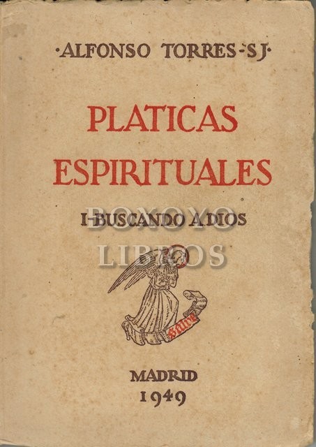 Pláticas espirituales. I: Buscando a Dios