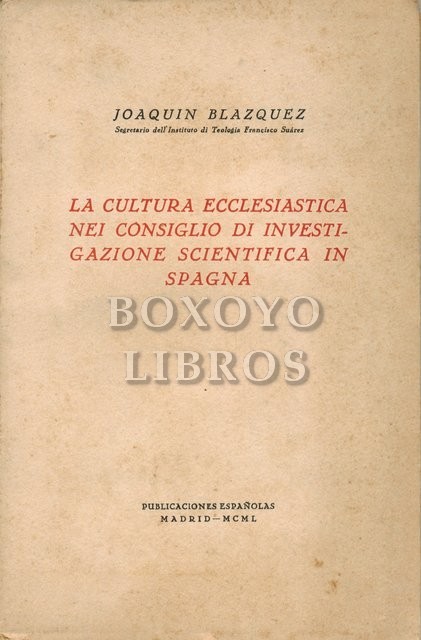 La cultura ecclesiástica nei Consiglio di Investigazione Scientifica in Spagna
