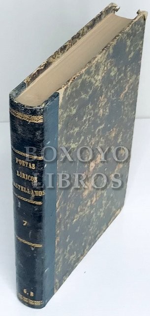 Antología de poetas líricos castellanos desde la formación del idioma hasta nuestros días,  ordenada por  D./....Tomo VII