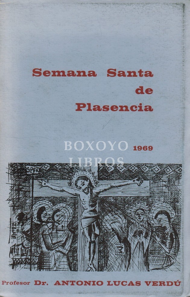 Semana Sante de Plasencia 1969 (Pregón de la Semana Santa Placentina)