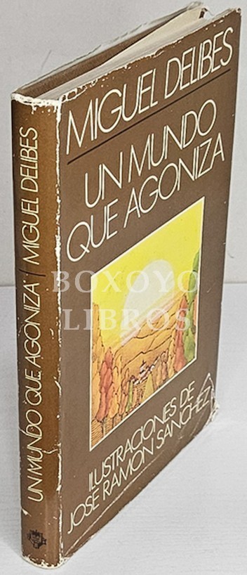 Un mundo que agoniza. Introducción y adaptación del texto: Ramón García Domínguez. Portada e ilustraciones de José Ramón Sánchez