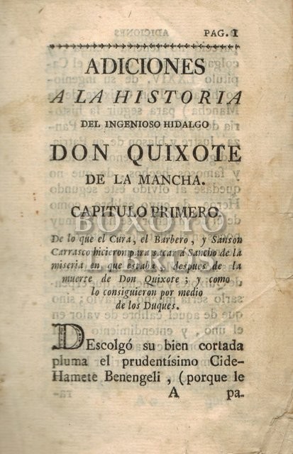 Adiciones a la historia del ingenioso hidalgo don Quixote de la Mancha en que se prosiguen los sucesos ocurridos a su escudero el famoso Sancho Panza, escritas en arábigo por Cide-Hamete Benengeli, y traducidas al castellano con las memorias de la vida de