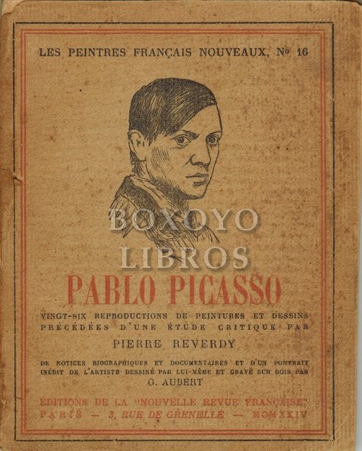 Pablo Picasso (Les peintres français nouveaux, nº 16). Vingt-six reproductions de peintures et déssins, précédées d'une étude critique par.../