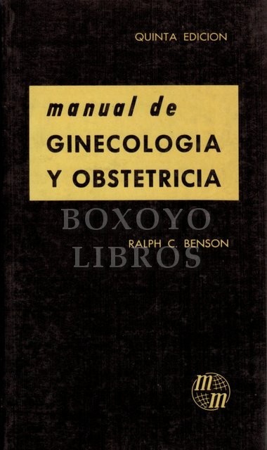 Manual de Ginecología y Obstetricia. Ilustrado por Ralph V. Schaubert