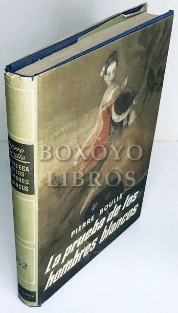 La prueba de los hombres blancos. Novela