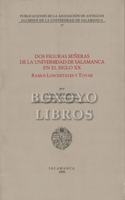Dos figuras señeras de la Universidad de Salamanca en el siglo XX. Ramos Loscertales y Tovar