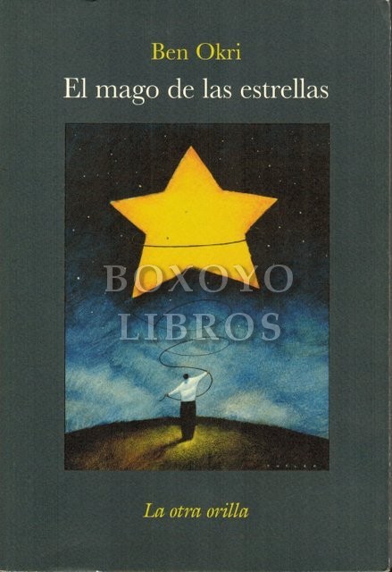 El mago de las estrellas. Un cuento mágico de amor y regeneración. Traducción de Ramón González Férriz