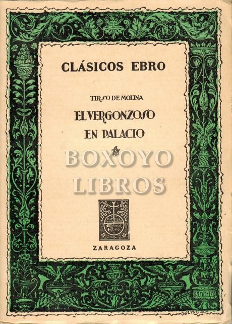 El vergonzoso en Palacio. Edición y notas de Francisco Tolsada