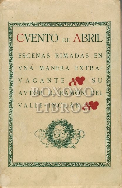 Cuento de abril. Escenas rimadas en una manera extravagante