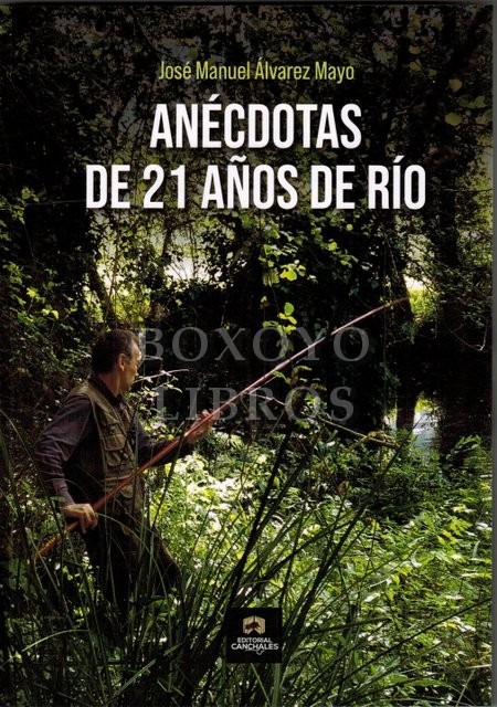 Anécdotas de 21 años de río