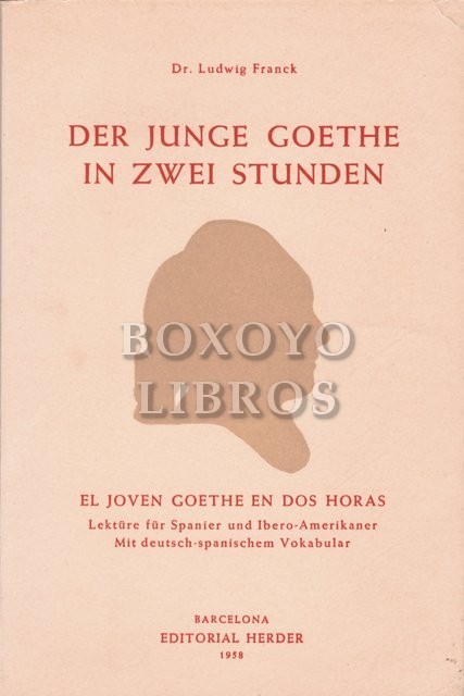 Der junge Goethe in zwei Stunden /  El joven Goethe en dos horas