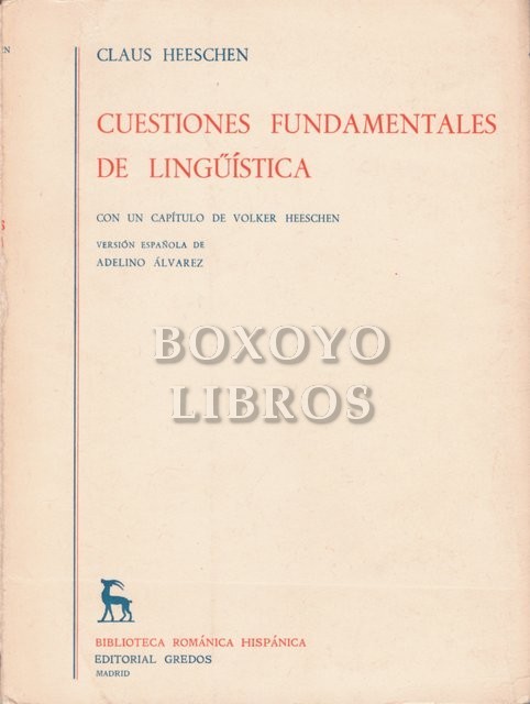 Cuestiones fundamentales de Lingüística. Con un capítulo de Volker Heeschen. Versión española de Adelino Álvarez
