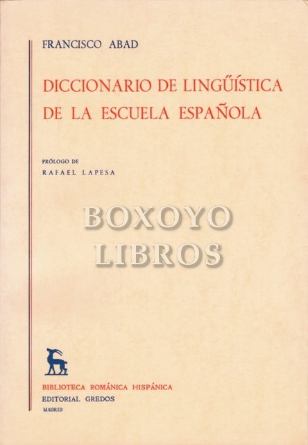 Diccionario de lingüística de la escuela española. Prólogo de Rafael Lapesa