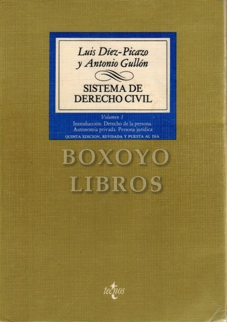 Sistema de Derecho Civil. Vol I: Introduccióm. Derecho de la persona. Autonomía privada. Persona jurídica.