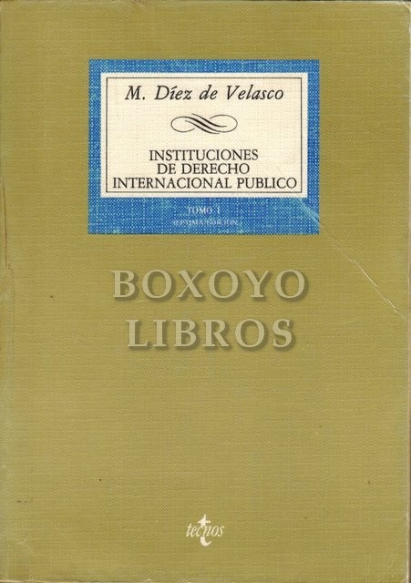 Instituciones de Derecho Internacional Público. Tomo I