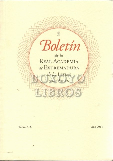 Boletín de la Real Academia de Extremadura de las Letras y las Artes. Tomo XIX