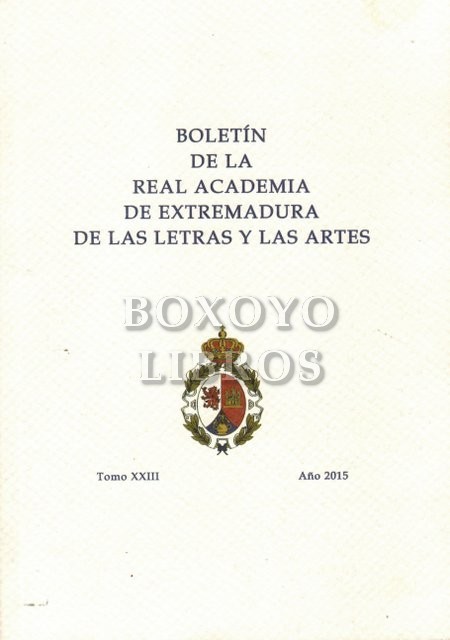 Boletín de la Real Academia de Extremadura de las Letras y las Artes. Tomo XXIII