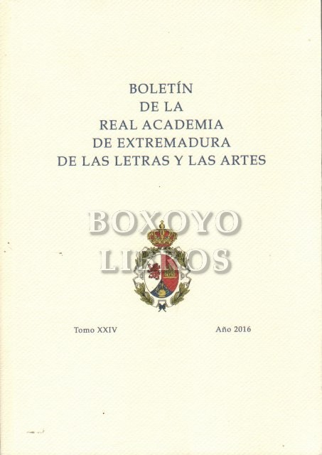 Boletín de la Real Academia de Extremadura de las Letras y las Artes. Tomo XXIV