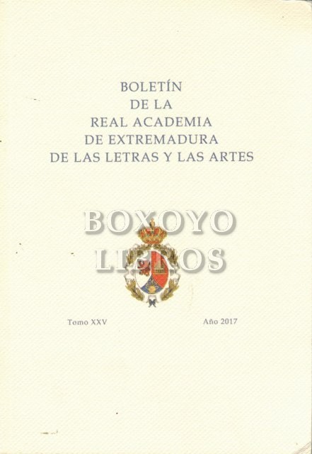 Boletín de la Real Academia de Extremadura de las Letras y las Artes. Tomo XXV