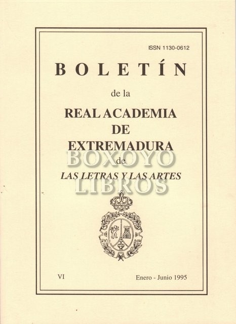 Boletín de la Real Academia de Extremadura de las Letras y las Artes. Tomo VI