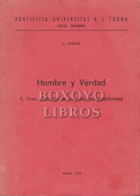 Hombre y verdad II. Tres actitudes de la moderna subjetividad