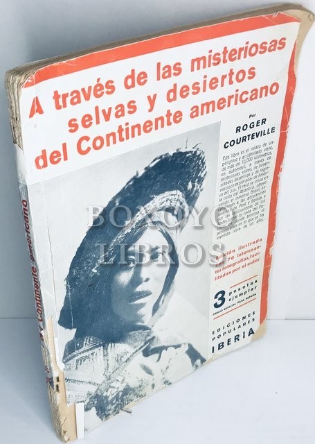 A través de las misteriosas selvas y desiertos del Continente americano