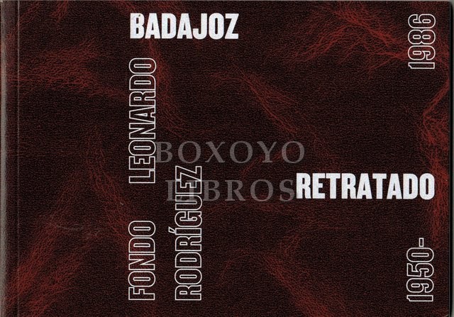 Badajoz retratado. Fondo Leonardo Rodríguez