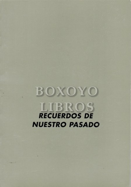Recuerdos de nuestro pasado