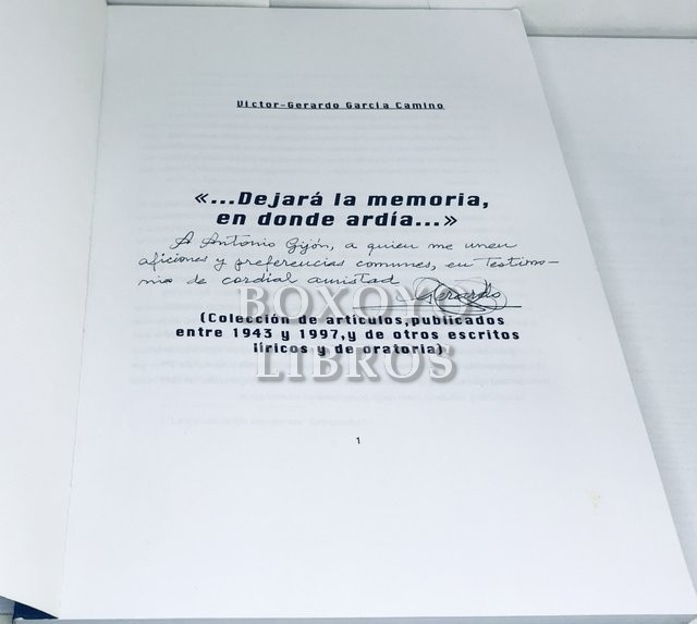 'Dejará la memoria donde ardía...' (Colección de artículos publicados entre 1943 y 1997 y de otros escritos líricos y de oratoria. Prólogo de Luís F. García-Camino Burgos