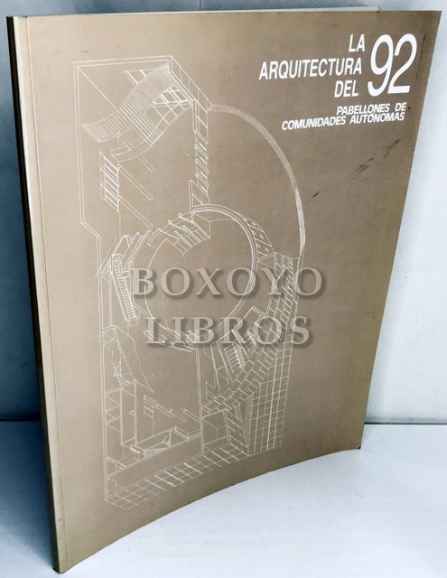 La arquitectura del 92. Pabellones de Comunidades Autónomas