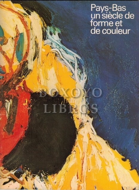 Pays-Bas, Un siècle de forme et de couleur