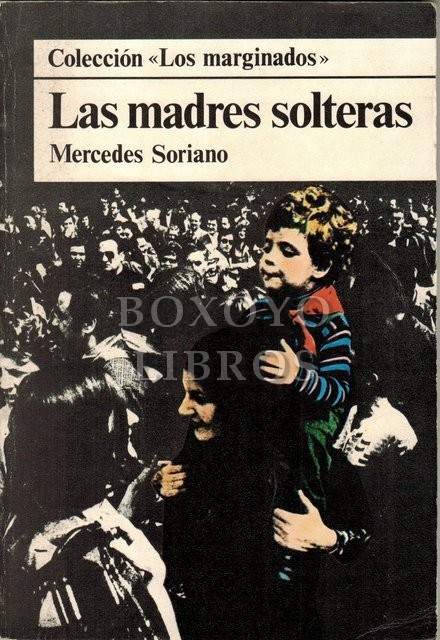 Las madres solteras. Prólogo de María Campo Alange