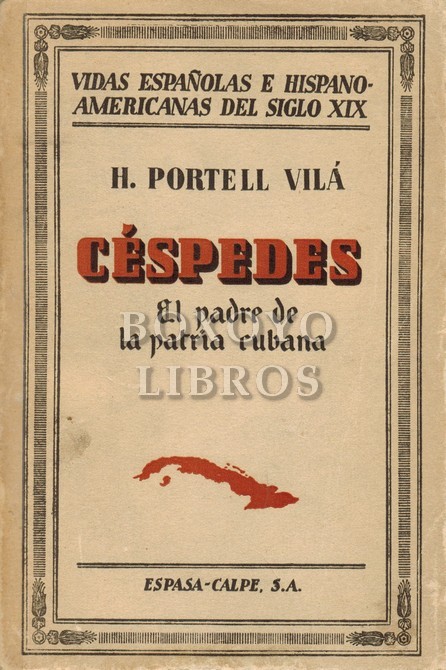 Céspedes. El padre de la patria cubana