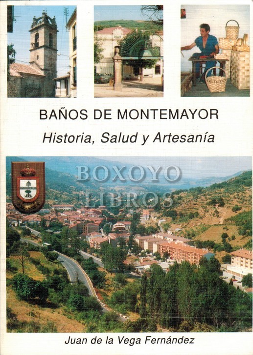 Baños de Montemayor. Historia, Salud y Artesanía