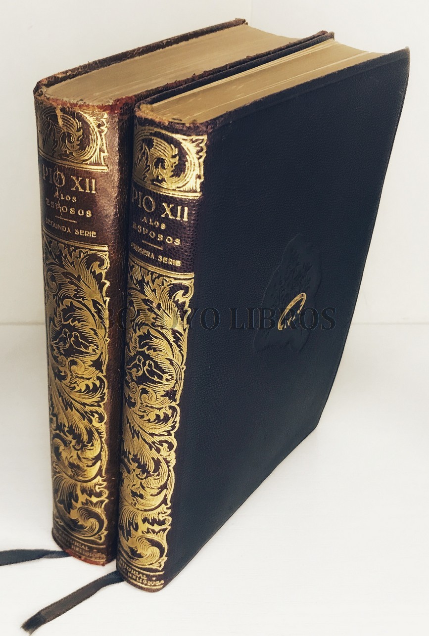 Pío XII a los esposos. Con breves comentarios del P. Francisco Pellegrino Primera (1939-40) y segunda serie (1941-42)