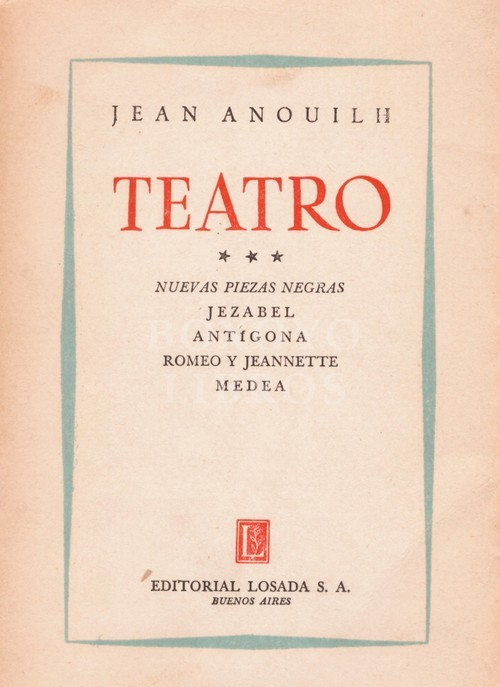 Teatro ***Nuevas piezas negras: Jezabel, Antígona, Romeo y Jeannette, Medea. Traducción de Aurora Bernárdez