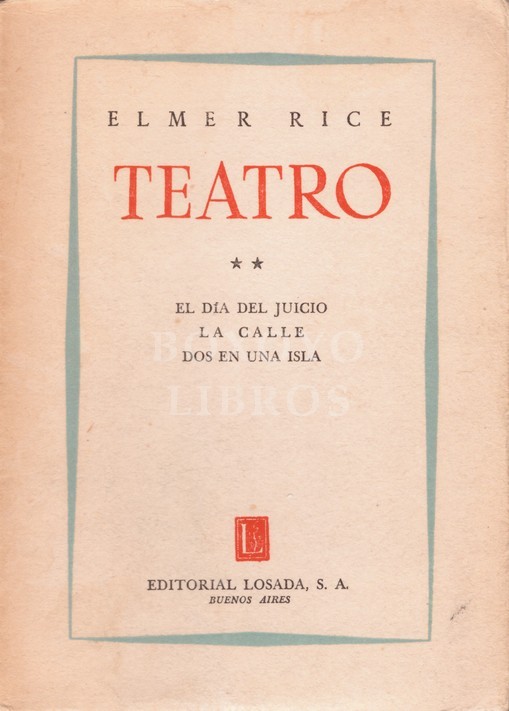 Teatro ** El día del juicio, La calle, Dos en una isla. Traducción de Miguel de Amilibia y Jorge Zalamea