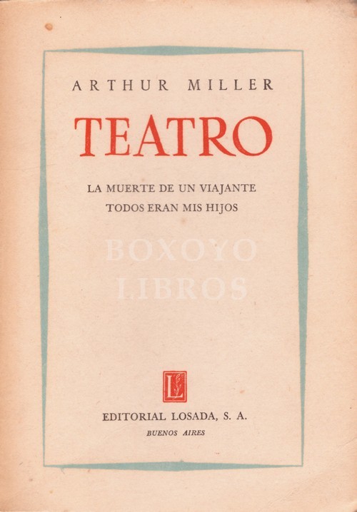  Teatro La muerte de un viajante. Todos eran mis hijos.  Traducción de Miguel de Hernani