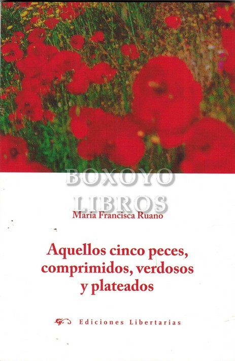Aquellos cinco peces, comprimidos, verdosos y plateados