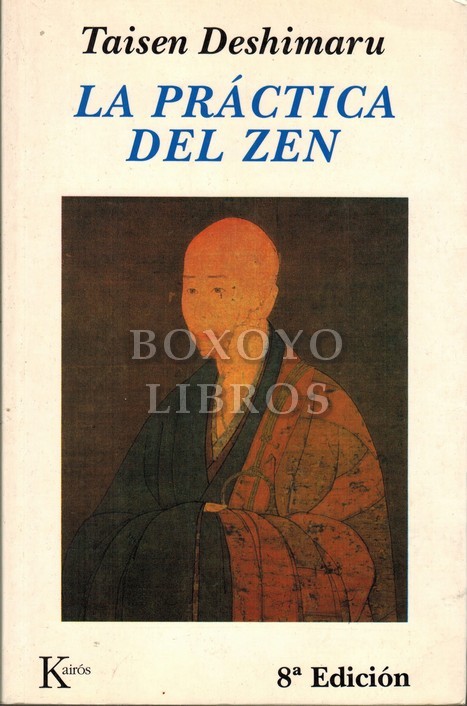 La práctica del Zen y cuatro textos canónicos Zen