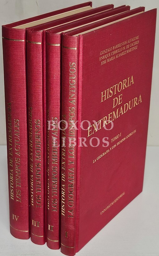 Historia de Extremadura. Tomo I. La Geografía y los tiempos antiguos. Tomo II: Los tiempos medievales. Tomo III: Los tiempos modernos. Tomo IV: Los tiempos actuales