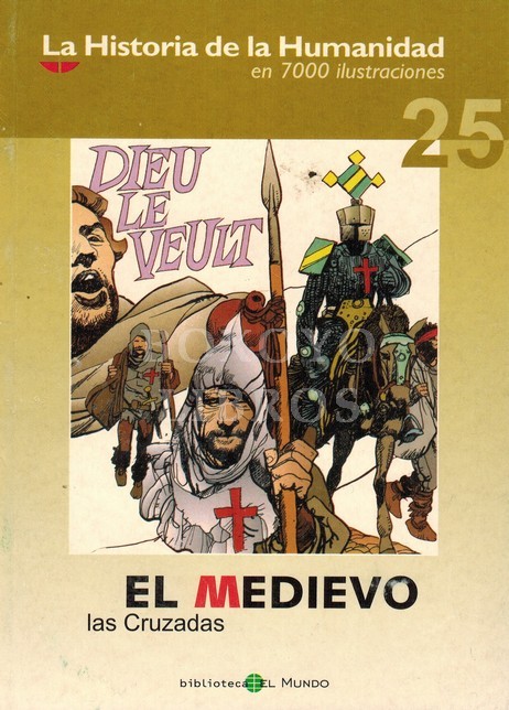 La Historia de la Humanidad en 7000 ilustraciones 25. El Medievo. Las Cruzadas