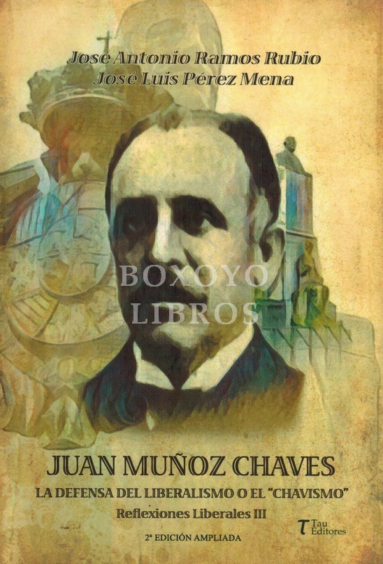 Juan Muñoz Chaves. La defensa del liberalismo o el 'Chavismo'