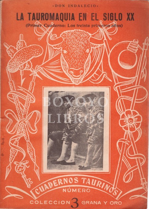 La tauromaquia en el siglo XX. Primer cuaderno: Los treinta primeros años