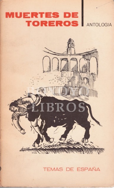 Muertes de toreros, según el romancero popular. Antología. Recopilación, selección y notaciones musicales de .../