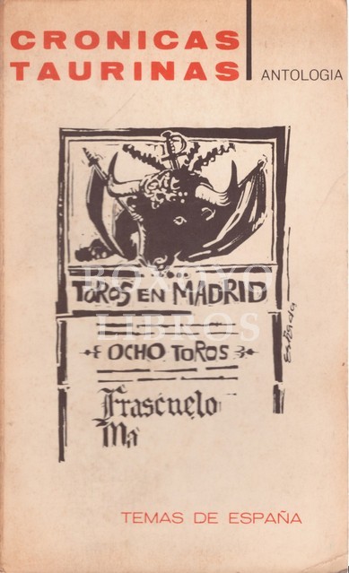 Crónicas taurinas. Antología. Recopilación, selección y presentación de .../