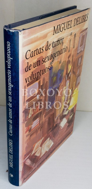 Cartas de amor de un sexagenario voluptuoso. Ilustraciones de Julián Grau Santos. Introducción de Antonio Vilanova
