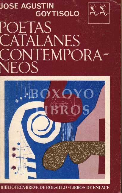Poetas catalanes contemporáneos. Carner, Riba, Foix, Slavat-Papasseit, Manent, Pere Quart, Roselló-Pòrcel, Espriu, Vinyoli, Ferrater. Antología