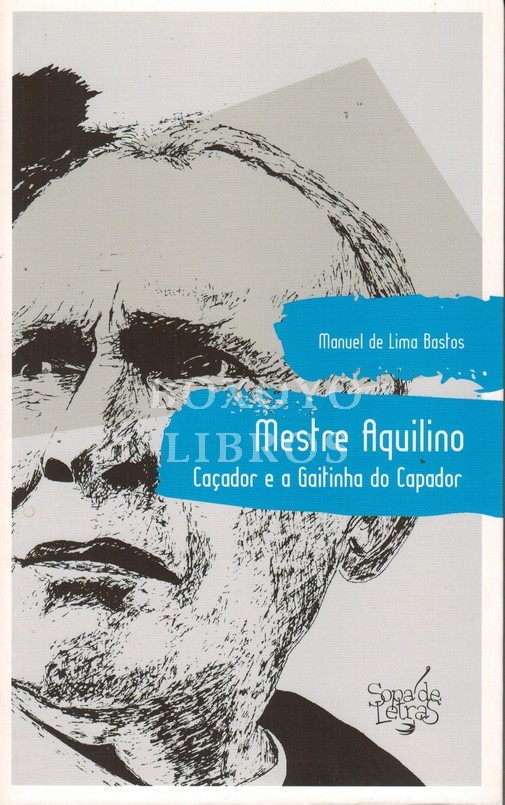 Mestre Aquilino. Caçador e a Gaitinha do Capador